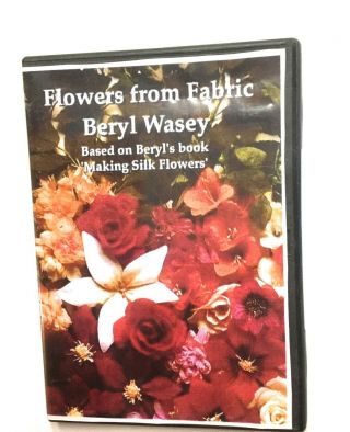 Rare Making Silk Flowers By Wasey,  Beryl Dvd Tutorial Shaping Blooms Diy Tools