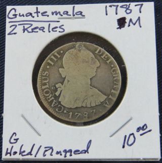 1787 Ng M Guatemala 2 Reales Old Silver Coin,  King Carlos Iii,  Very Rare