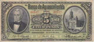Very Rare Banknote From Mexico 5 Pesos Year 1910 Banco De Aguascalientes