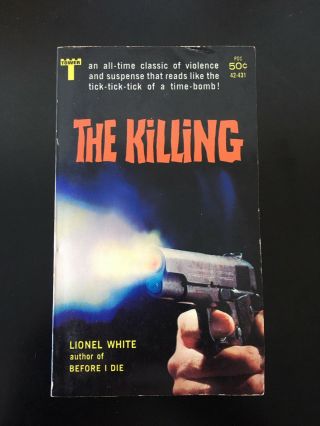 The Killing By Lionel White - Rare Tower Paperback Edition - 1964 - Noir