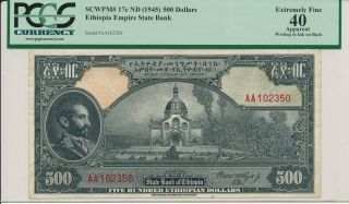 Ethiopia Empire State Bank Ethiopia $500 Nd (1945) Prefix Aa.  Rare Pcgs 40
