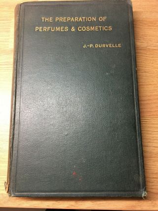 Rare Antique Book Of Preparation Of Perfumes And Cosmetics