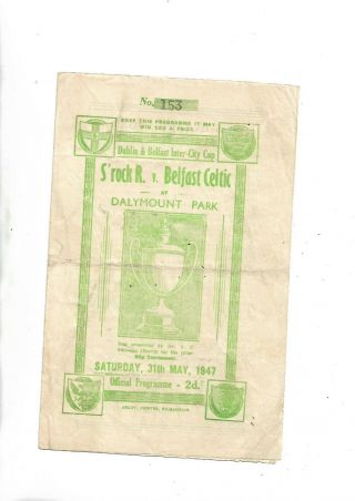 31/5/47 Dublin/belfast Cup Sf Shamrock V Belfast Celtic Very Rare