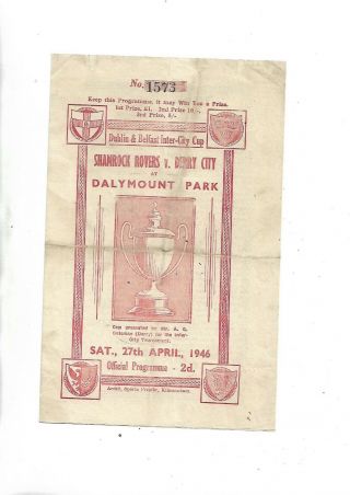 27/4/1946 Dublin/belfast Cup Shamrock Rovers V Derry City Very Rare