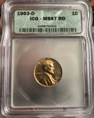 1963 - D Lincoln Cent Icg Ms67 Ultra Rare Valued $14000