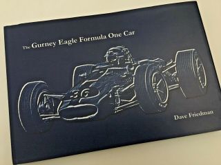 Dan Gurney Signed The Gurney Eagle Formula 1 Car,  Dave Friedman.  Indy 500 Rare