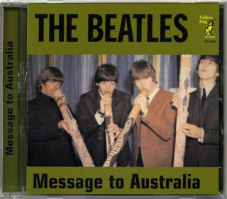 The Beatles " Message To Australia " Rare 1cd Yellow Dog Yd 2004.