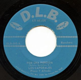 Rare Latin 45 - Los Caporales - Flaco Y Alfredo - Por Una Perdida - D.  L.  B.  Records