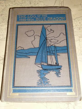 Rare The Log Of The Blue Dragon 1892 - 1904 By C.  C.  Lynam M.  A Owner & Skipper 1908