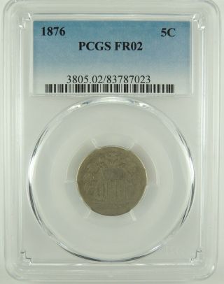 1876 5c Shield Nickel - Pcgs Fr02 83787023 Rare Low Ball (pop 1 Of 2)