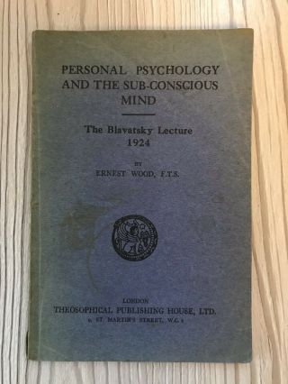 The Blavatsky Lecture 1928 Very Rare Personal Psychology And The Sub Conscie