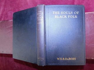 W.  E.  B.  Dubois: The Souls Of Black Folk/african - American History/rare 1924,  $100,