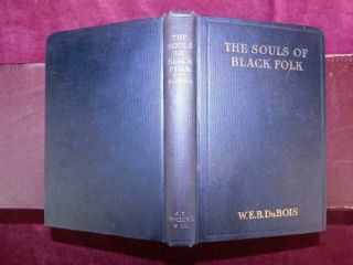 W.  E.  B.  DUBOIS: the SOULS of BLACK FOLK/AFRICAN - AMERICAN HISTORY/RARE 1924,  $100, 2