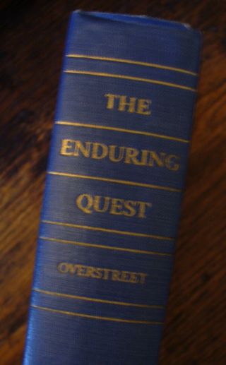 The Enduring Quest H A Overstreet Search For Philosophy Of Life 1931 First Rare
