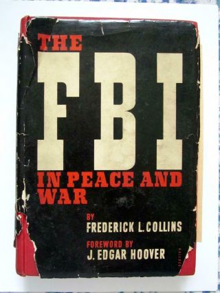Fbi In Peace,  War Signed J.  Edgar Hoover 1943 Wwii Vintage,  Rare G - Men Public Enemy