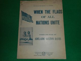 Rare: 1916 When The Flags Of All Nations Unite Sheet Music