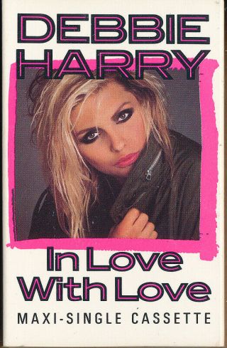 Debbie Harry (blondie) In Love With Love Rare Out Of Print Cassette Single 