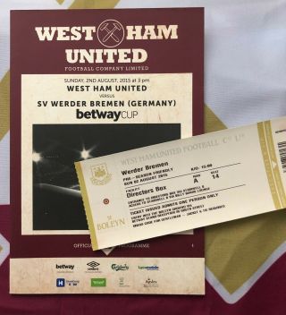 West Ham United Vs Werder Bremen 2015 / 2016 Programme & V.  Rare Ticket @ Boleyn