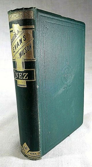 Inez: A Tale Of The Alamo By Augusta Evans,  1871 Rare Decorative Spine Cover