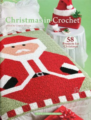 Christmas In Crochet,  58 Afghans Ornaments Decor Gifts Crochet Pattern Book Rare