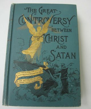 The Great Controversy Between Christ And Satan Ellen G.  White 1888 Rare Book Old