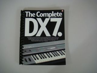 The Complete Dx7 - Rare Book Howard Massey - The Book To Learn Fm Dx7 Dx5 Dx1 Tx
