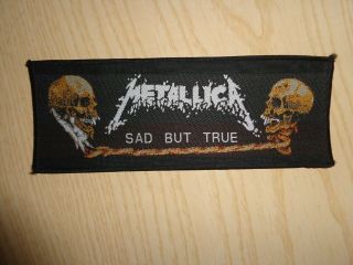 Patch Metallica " Sad But True " Vintage 1992 Very Rare
