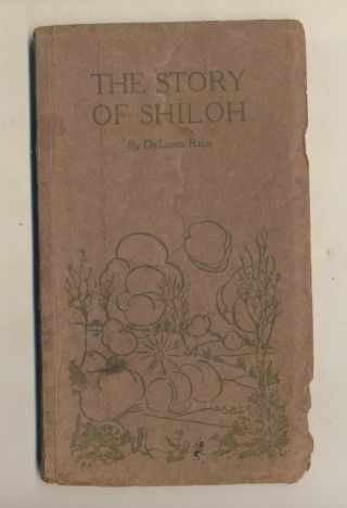 Rare 1919 The Story Of Shiloh By Delong Rice Pbk Civil War Battle 1862