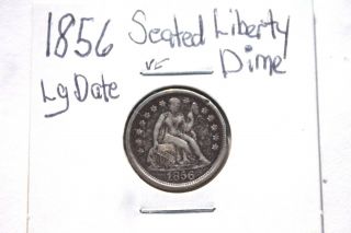 1856 Lg.  Date Seated Liberty Dime Rare Key Date Tough Year