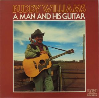 Buddy Williams - A Man And His Guitar Lp - 1982 Rca International - Val1 0367 Rare