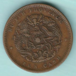 China Hu - Peh Province Ten Cash Ex Rare Coin