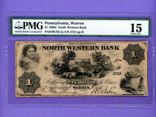 1860s $1 North Western Bank Warren Pennsylvania Rare Note Pmg 15 Choice Fine