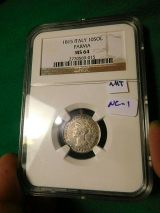 Nc1 Italy Parma 1815 10 Soldi Ngc Ms - 64 Rare In This Grade