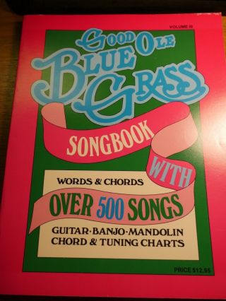 Good Ole Bluegrass Wordbook 500 Songs Vol 3 Vtg Rare Sheet Music Guitar,  Banjo