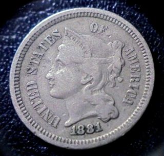 Rare Au 1881 3 Cent Nickel 3c Piece " Trime " Old Type Coin In