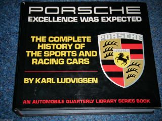 Porsche Excellence Was Expected Ludvigsen 356 907 924 917 914 908 Rsr Rs R Rare