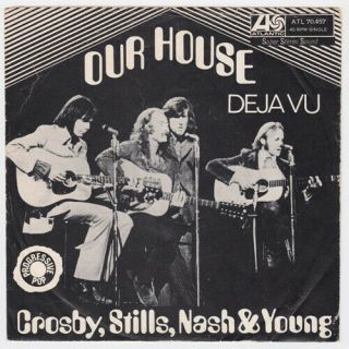 Crosby Stills Nash & Neil Young Our House Rare Germany 45 German Ssw Listen