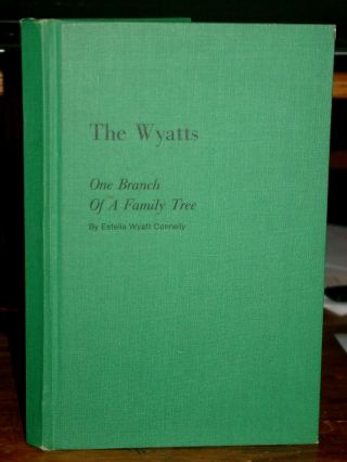 The Wyatts: One Branch Of A Family Tree,  Acker Family,  Pickens Co.  Sc,  Rare