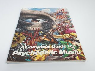 The Acid Trip: A Complete Guide To Psychedelic Music,  Vernon Joynson,  1984 Rare