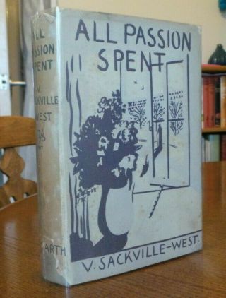 Vita Sackville West - All Passion Spent - First Edition - In Dj - 1931 - Rare
