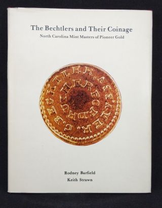 The Bechtlers And Their Coinage Rare Autographed North Carolina Coin Book