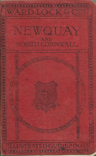 Very Early Ward Lock Red Guide - Newquay & North Cornwall - 1912/13 - Rare
