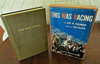 Rare " This Was Racing " By Joe H Palmer 1953 Signed Limited Edition Red Smith