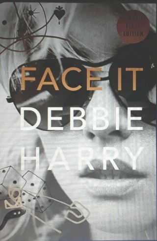 Face It Debbie Harry Hand Signed Book First Edition Blondie Icon Rare Deal