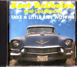 Kent Duchaine & Leadbessie - Take A Little Ride With Me - Live In 1994 - Rare Cd