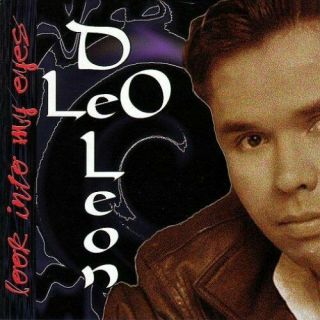 Leo Deleon - Look Into My Eyes U.  S.  Freestyle Cd 1997 9 Tracks Rare Collectible