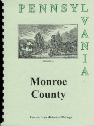 Monroe County Pa History From 4 Rare Sources Stroudsburg Pocono Mts Pennsylvania
