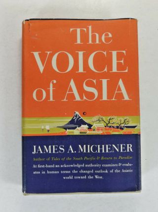 The Voice Of Asia By James A.  Michener; 1st Printing Vintage Hardcover 1951 Rare