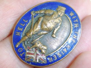 Very Rare Ww1 World War 1 Enamel Badge " To Hell With The Kaiser "