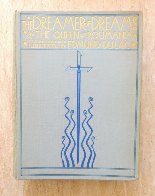 The Dreamer Of Dreams 1915 1st Edition Edmund Dulac Illustrated.  Roumania.  Rare